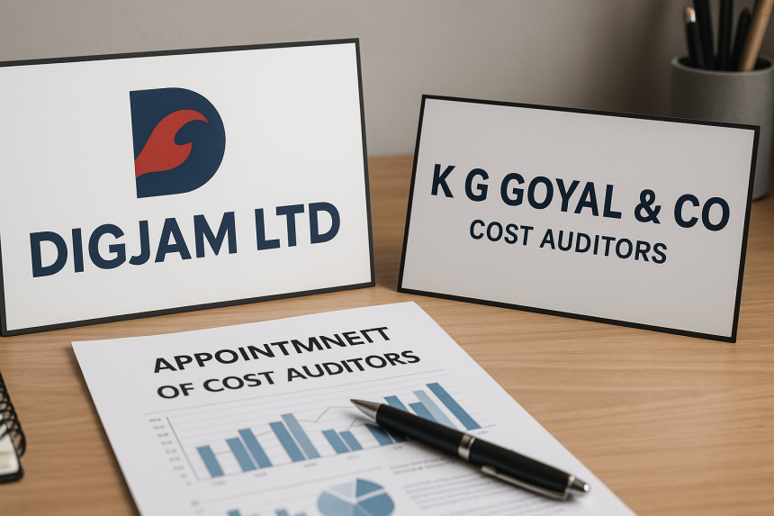 Digjam Appoints K G Goyal & Co as Cost Auditors for FY 2025-26