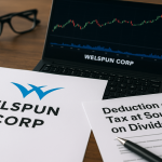 Welspun Corp Issues TDS Advisory on Upcoming Dividend