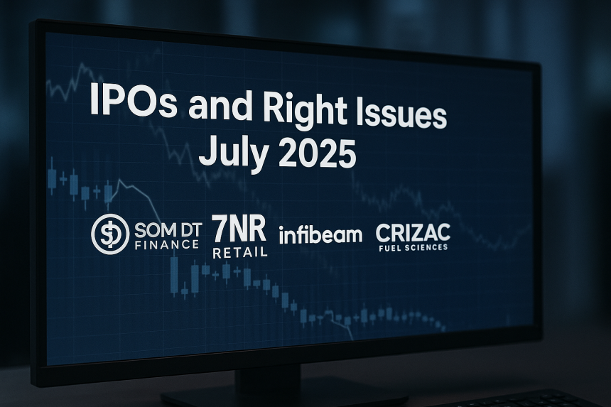 Upcoming IPOs and Right Issues in July 2025: Key Highlights